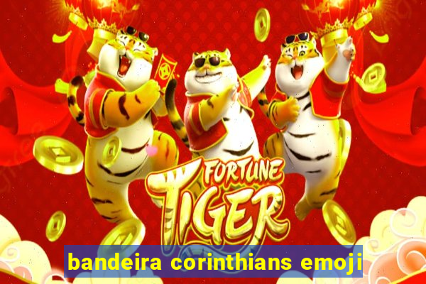 bandeira corinthians emoji